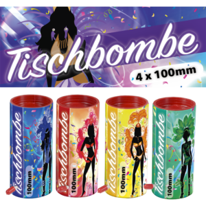 Tischbombe (Table Bomb)